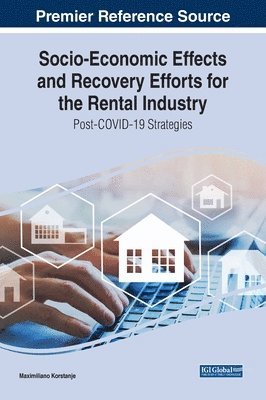 Maximiliano Korstanje - Socio-Economic Effects and Recovery Efforts for the Rental Industry: Post-COVID-19 Strategies, Inbunden