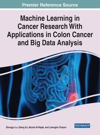 bokomslag Machine Learning in Cancer Research With Applications in Colon Cancer and Big Data Analysis