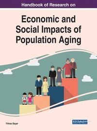 bokomslag Handbook of Research on Economic and Social Impacts of Population Aging