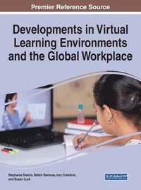 bokomslag Developments in Virtual Learning Environments and the Global Workplace