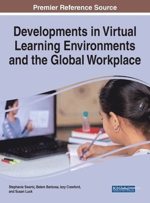 Developments in Virtual Learning Environments and the Global Workplace 1