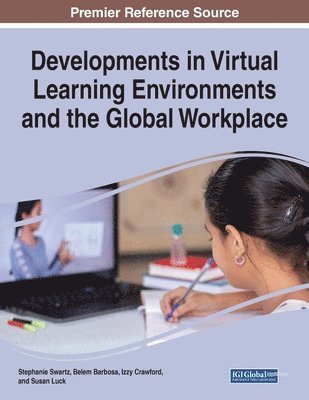 Developments in Virtual Learning Environments and the Global Workplace 1