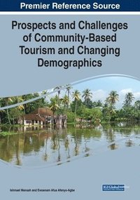 bokomslag Prospects and Challenges of Community-Based Tourism and Changing Demographics