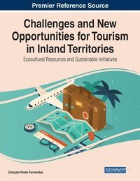 bokomslag Challenges and New Opportunities for Tourism in Inland Territories