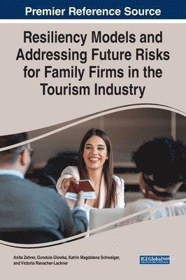 Resiliency Models and Addressing Future Risks for Family Firms in the Tourism Industry 1