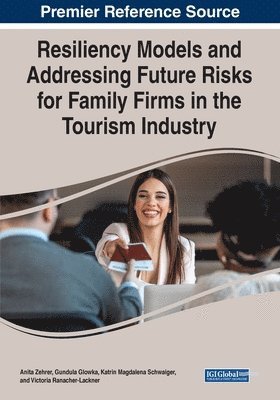 bokomslag Resiliency Models and Addressing Future Risks for Family Firms in the Tourism Industry