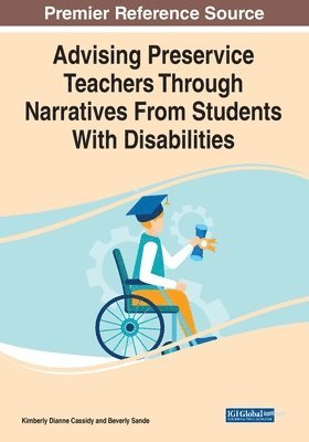 Kimberly Dianne Cassidy, Beverly Sande - Advising Preservice Teachers Through Narratives From Students With Disabilities, Häftad