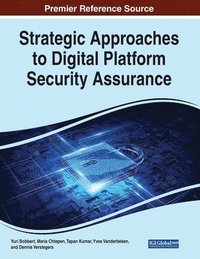 bokomslag Strategic Approaches to Digital Platform Security Assurance