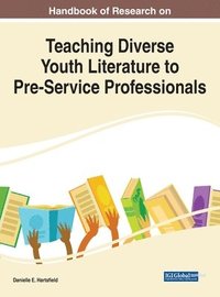 bokomslag Handbook of Research on Teaching Diverse Youth Literature to Pre-Service Professionals