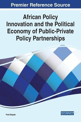 Fred Olayele - Global Perspectives on Public-Private Partnerships for Policy Innovation, Inbunden