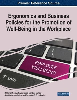 Ergonomics and Business Policies for the Promotion of Well-Being in the Workplace 1