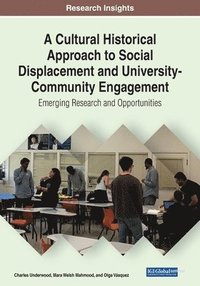 bokomslag A Cultural Historical Approach to Social Displacement and University-Community Engagement