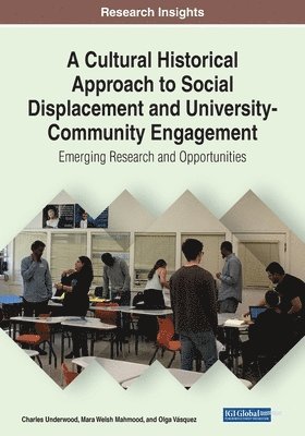 A Cultural Historical Approach to Social Displacement and University-Community Engagement 1