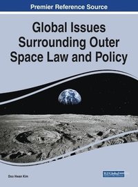 bokomslag Global Issues Surrounding Outer Space Law and Policy