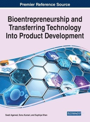 Bioentrepreneurship and Transferring Technology Into Product Development 1