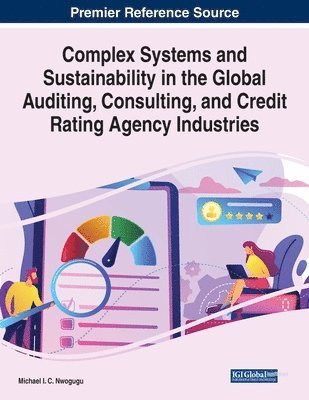 Complex Systems and Sustainability in the Global Auditing, Consulting, and Credit Rating Agency Industries 1