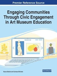 bokomslag Engaging Communities Through Civic Engagement in Art Museum Education