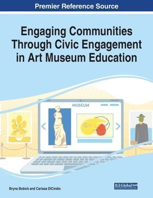 bokomslag Engaging Communities Through Civic Engagement in Art Museum Education, 1 volume