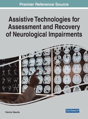 Fabrizio Stasolla - Assistive Technologies for Assessment and Recovery of Neurological Impairments, Inbunden