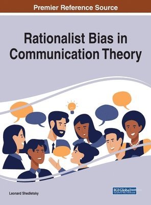 Rationalist Bias in Communication Theory 1