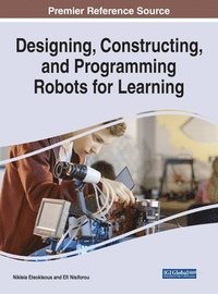 bokomslag Designing, Constructing, and Programming Robots for Learning
