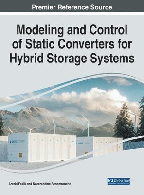 Arezki Fekik, Nacereddine Benamrouche - Modeling and Control of Static Converters for Hybrid Storage Systems, Inbunden