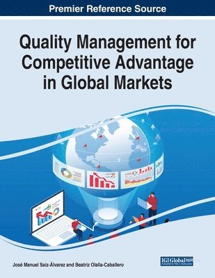 José Manuel Saiz-Álvarez, Beatriz Olalla-Caballero - Quality Management for Competitive Advantage in Global Markets, Häftad