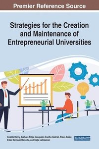 bokomslag Strategies for the Creation and Maintenance of Entrepreneurial Universities