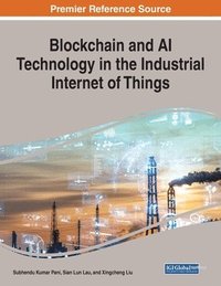 bokomslag Blockchain and AI Technology in the Industrial Internet of Things