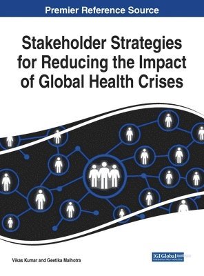 Stakeholder Strategies for Reducing the Impact of Global Health Crises 1