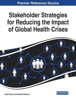 Stakeholder Strategies for Reducing the Impact of Global Health Crises 1