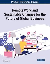 bokomslag Remote Work and Sustainable Changes for the Future of Global Business