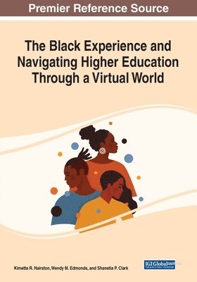 The Black Experience and Navigating Higher Education Through a Virtual World 1