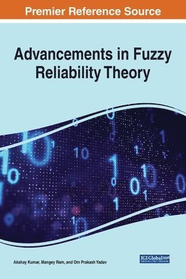 Advancements in Fuzzy Reliability Theory 1