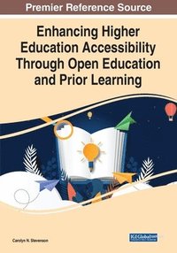 bokomslag Enhancing Higher Education Accessibility Through Open Education and Prior Learning