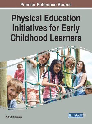 Pedro Gil-Madrona - Physical Education Initiatives for Early Childhood Learners, Inbunden