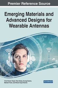 bokomslag Emerging Materials and Advanced Designs for Wearable Antennas