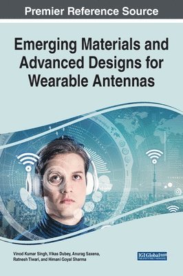 Emerging Materials and Advanced Designs for Wearable Antennas 1