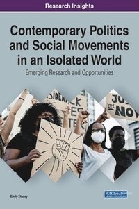 bokomslag Contemporary Politics and Social Movements in an Isolated World