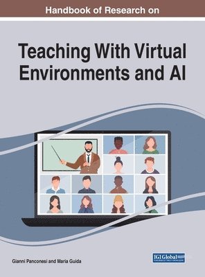 Gianni Panconesi, Maria Guida - Handbook of Research on Teaching With Virtual Environments and AI, Inbunden