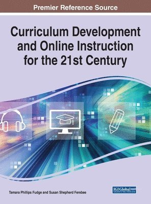 bokomslag Curriculum Development and Online Instruction for the 21st Century