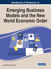 bokomslag Handbook of Research on Emerging Business Models and the New World Economic Order