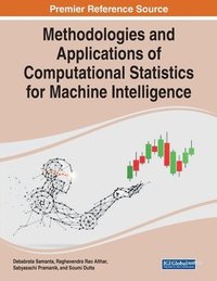 bokomslag Methodologies and Applications of Computational Statistics for Machine Intelligence