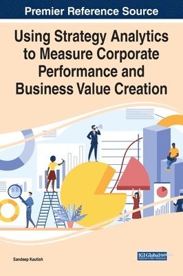 Using Strategy Analytics to Measure Corporate Performance and Business Value Creation 1