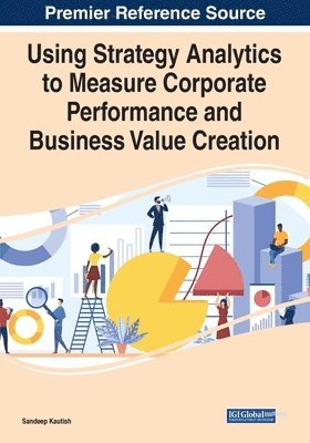 Using Strategy Analytics to Measure Corporate Performance and Business Value Creation 1