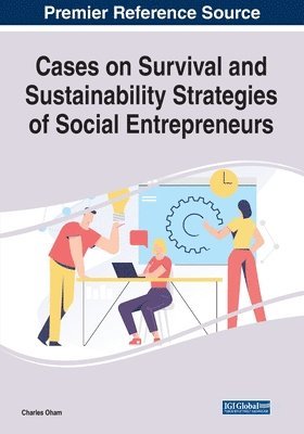 Charles Oham - Cases on Survival and Sustainability Strategies of Social Entrepreneurs, Häftad