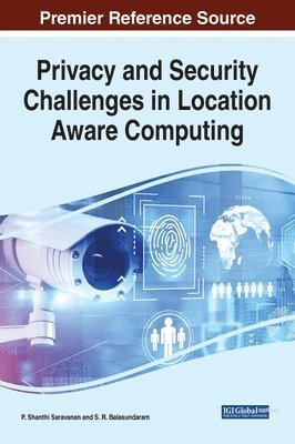 Privacy and Security Challenges in Location Aware Computing 1