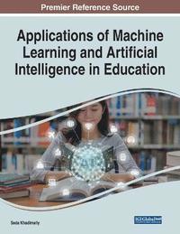 bokomslag Applications of Machine Learning and Artificial Intelligence in Education