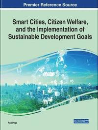 bokomslag Smart Cities, Citizen Welfare, and the Implementation of Sustainable Development Goals