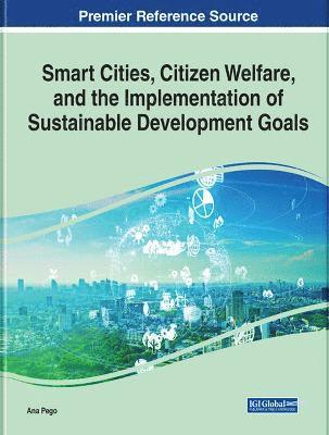 Smart Cities, Citizen Welfare, and the Implementation of Sustainable Development Goals